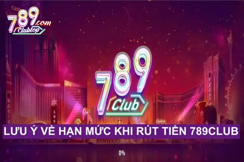 Chú ý hạn mức khi thực hiện lệnh thanh toán 789club